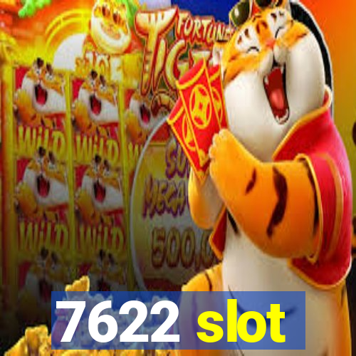 7622 slot